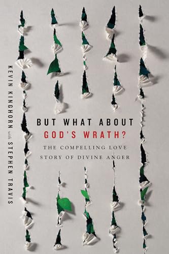 But What About God's Wrath?: The Compelling Love Story of Divine Anger von IVP Academic
