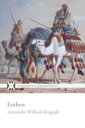 Eothen: With 2 Original Illustrations von New West Press