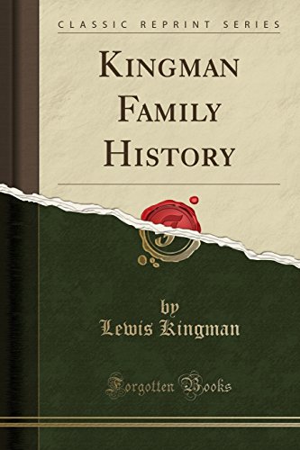Kingman Family History (Classic Reprint) von Forgotten Books