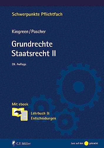 Grundrechte. Staatsrecht II: Mit ebook: Lehrbuch & Entscheidungen (Schwerpunkte Pflichtfach) von C.F. Müller