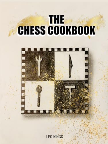 The Chess Cookbook von Independently published