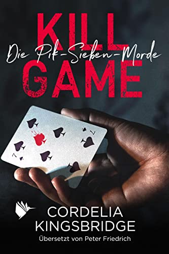 Kill Game (Die Pik-Sieben-Morde) von Second Chances Verlag