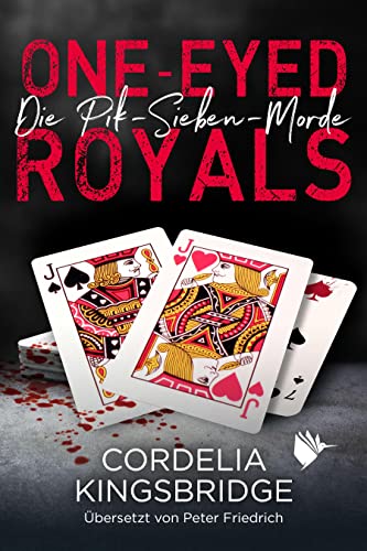 One-Eyed Royals (Die Pik-Sieben-Morde) von Second Chances Verlag