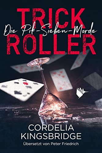 Trick Roller (Die Pik-Sieben-Morde) von Second Chances Verlag