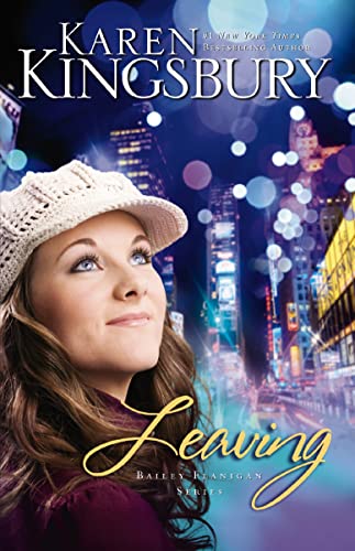 Leaving (The Baxters―Bailey Flanigan, Band 1) von Zondervan