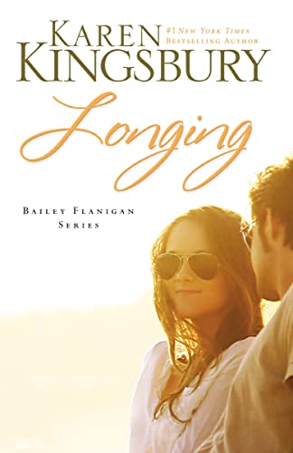 Longing (The Baxters―Bailey Flanigan, Band 3) von Zondervan