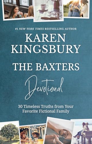 The Baxters Devotional: 30 Timeless Truths from Your Favorite Fictional Family The Baxters Devotional: 30 Timeless Truths from Your Favorite Fictional Family von Forefront Books