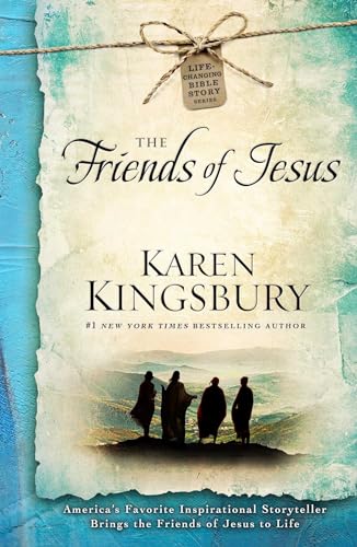 The Friends of Jesus: Volume 2 (Life-Changing Bible Story Series, Band 2)