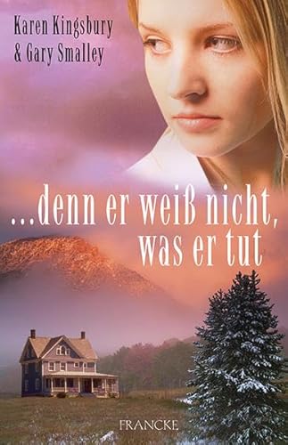 ... denn er weiß nicht, was er tut (Die Wege meiner Kinder)