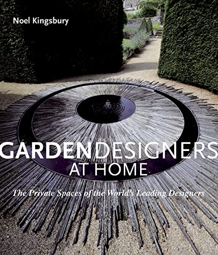 Garden Designers at Home: The Private Spaces of the World's Leading Designers Garden Designers at Home: The Private Spaces of the World's Leading Designers von Pavilion