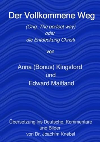 Der Vollkommene Weg: oder die Entdeckung Christi