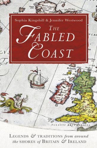 The Fabled Coast: Legends & traditions from around the shores of Britain & Ireland