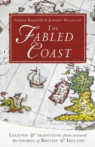 The Fabled Coast: Legends & traditions from around the shores of Britain & Ireland The Fabled Coast: Legends & traditions from around the shores of Britain & Ireland
