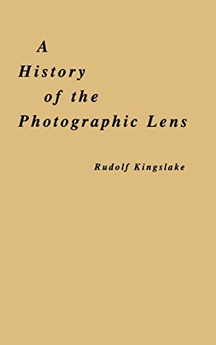 A History of the Photographic Lens von Academic Press