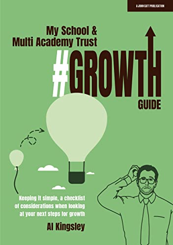 My School & Multi Academy Trust Growth Guide von John Catt