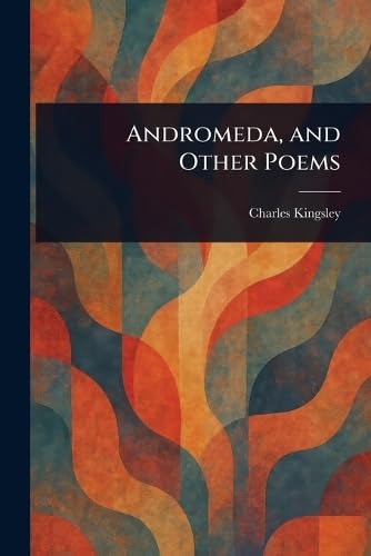 Andromeda, and Other Poems Andromeda, and Other Poems von Anson Street Press