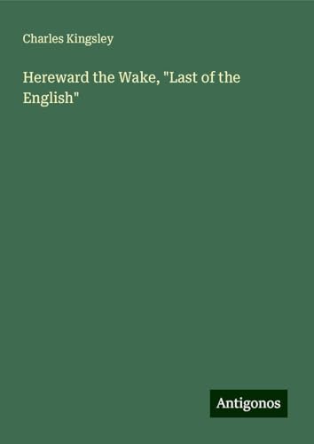 Hereward the Wake, "Last of the English" Hereward the Wake, "Last of the English"