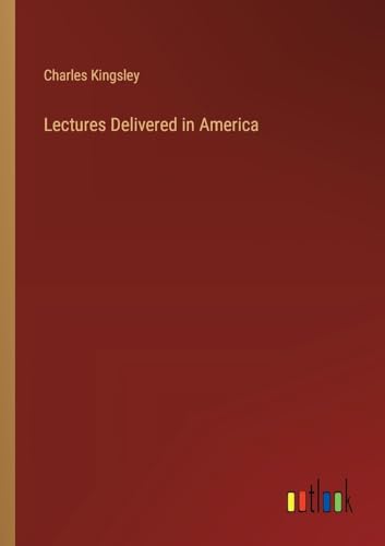 Lectures Delivered in America von Outlook Verlag