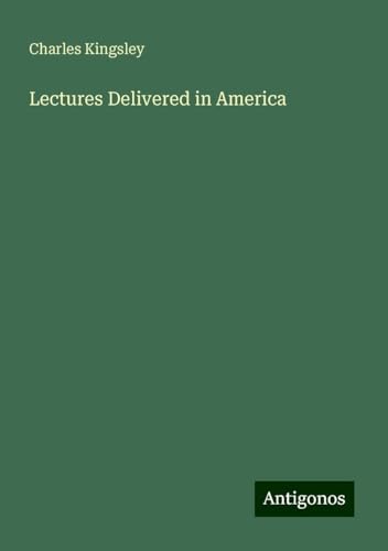 Lectures Delivered in America Lectures Delivered in America von Antigonos Verlag