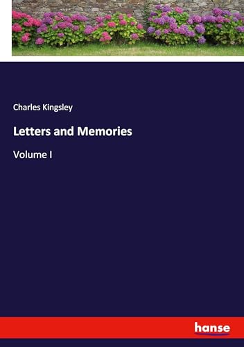 Letters and Memories: Volume I Letters and Memories: Volume I von hansebooks