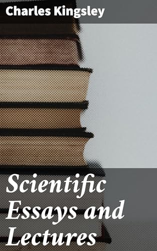 Scientific Essays and Lectures Scientific Essays and Lectures von Anson Street Press