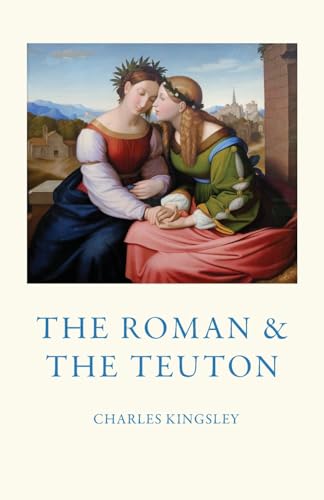 The Roman and the Teuton von New Heliconian Books