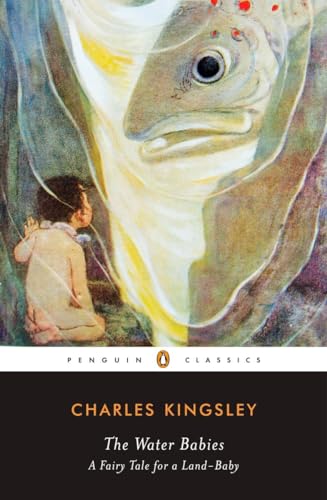 The Water-Babies: A Fairy Tale for a Land-Baby (Penguin Classics) von Penguin