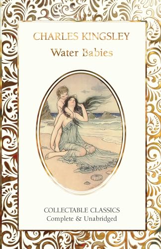 The Water-Babies (Flame Tree Collectable Classics) von Flame Tree Publishing
