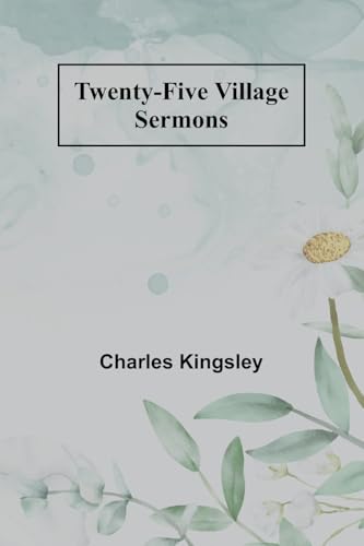 Twenty-Five Village Sermons Twenty-Five Village Sermons von Alpha Edition
