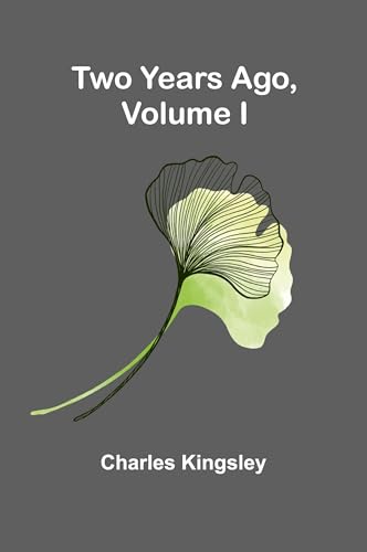 Two Years Ago, Volume I Two Years Ago, Volume I von Alpha Edition