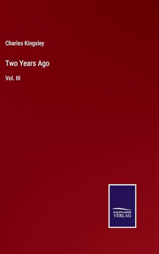 Two Years Ago: Vol. III von Salzwasser Verlag