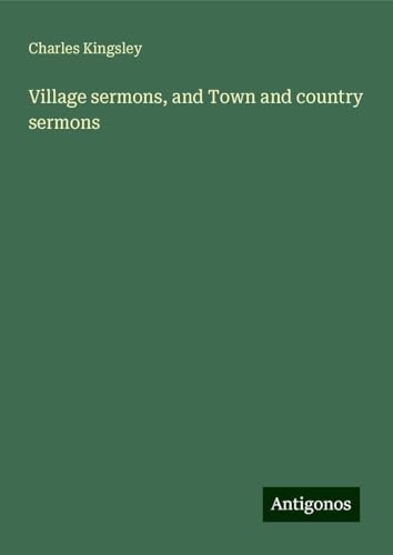 Village sermons, and Town and country sermons Village sermons, and Town and country sermons