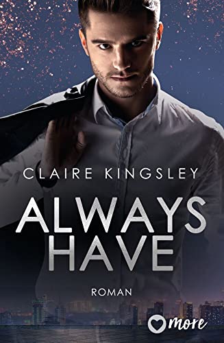Always have: Deutsche Ausgabe (Always You Serie, Band 1) von more