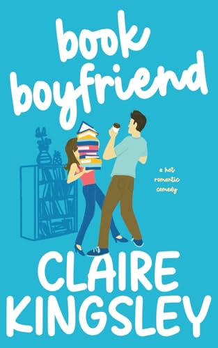 Book Boyfriend: A Hot Romantic Comedy von Independently published