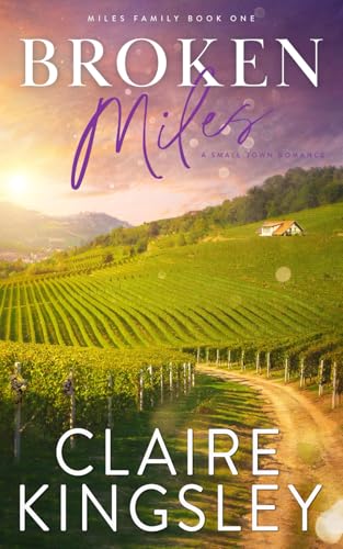 Broken Miles: A Small-Town Romance (Miles Family, Band 1) von Always Have, LLC