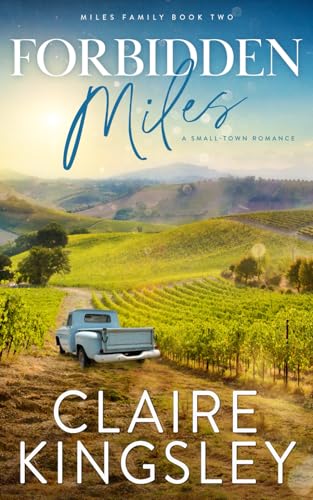 Forbidden Miles: A Small-Town Romance (Miles Family, Band 2) von Always Have, LLC