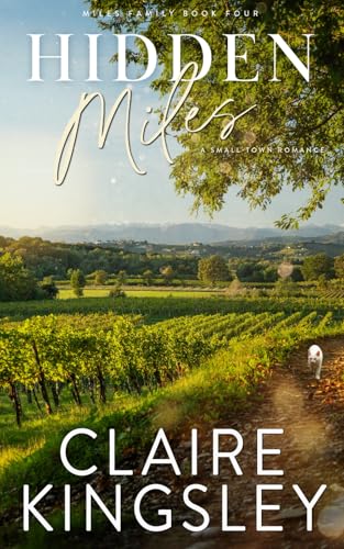 Hidden Miles: A Small-Town Romance (Miles Family, Band 4) von Always Have, LLC