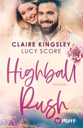 Highball Rush: Roman (Bootleg Springs, Band 6) von more