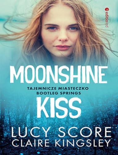 Moonshine Kiss: Tajemnicze miasteczko Bootleg Springs