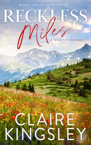 Reckless Miles: A Small-Town Romance (Miles Family, Band 3) von Always Have, LLC