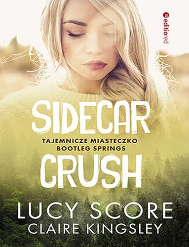 Sidecar Crush.: Tajemnicze miasteczko Bootleg Springs