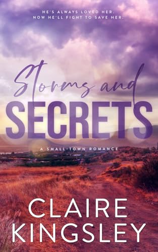 Storms and Secrets: A Small-Town Romance (The Haven Brothers, Band 2) von Independently published