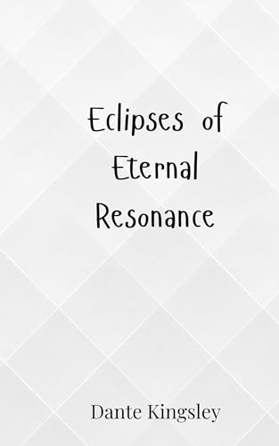 Eclipses of Eternal Resonance Eclipses of Eternal Resonance von Creative Arts Management OÜ