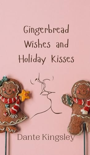 Gingerbread Wishes and Holiday Kisses Gingerbread Wishes and Holiday Kisses von Creative Arts Management OÜ