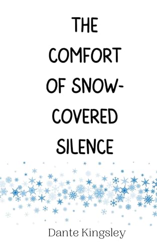 The Comfort of Snow-Covered Silence The Comfort of Snow-Covered Silence von Creative Arts Management OÜ