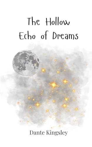 The Hollow Echo of Dreams The Hollow Echo of Dreams von Creative Arts Management OÜ