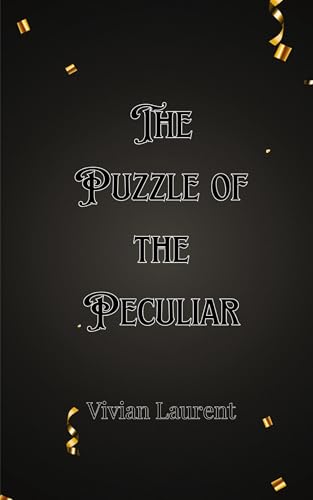 The Puzzle of the Peculiar The Puzzle of the Peculiar von Creative Arts Management OÜ