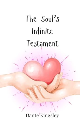The Soul's Infinite Testament The Soul's Infinite Testament von Creative Arts Management OÜ