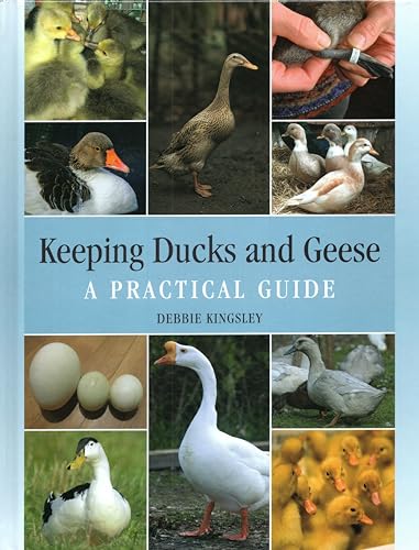 Keeping Ducks and Geese: A Practical Guide von The Crowood Press Ltd
