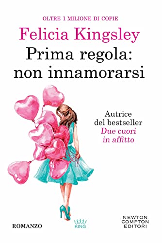 Prima regola: non innamorarsi (King) von Newton Compton Editori